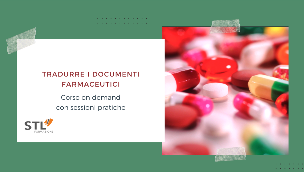 Corso on demand 'La Traduzione medica: tradurre i documenti farmaceutici'