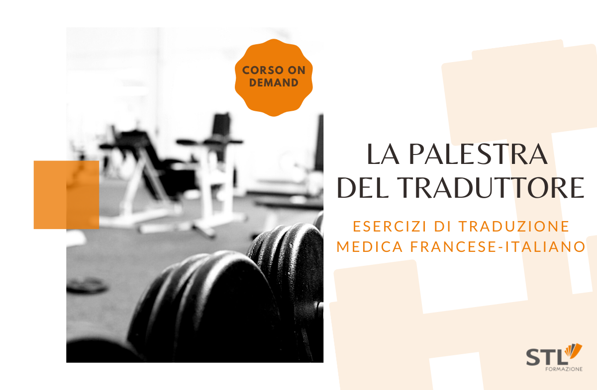 Laboratorio di traduzione medica francese-italiano | Corso on demand STL Formazione