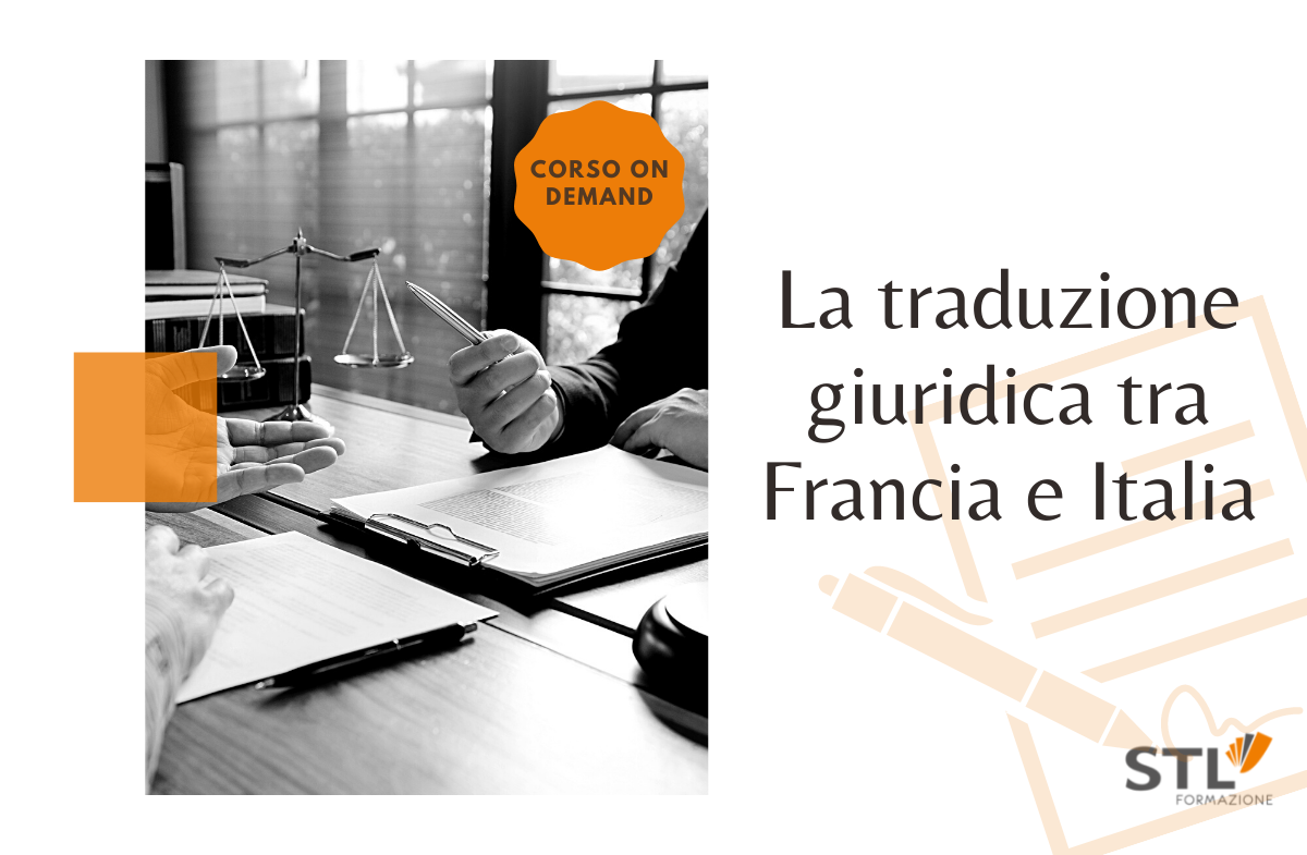 La traduzione giuridica tra Italia e Francia | Corso on demand STL Formazione