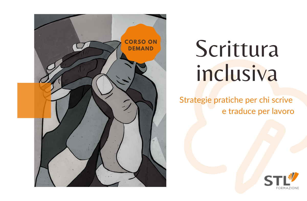 Corso on demand | Scrittura inclusiva: strategie pratiche per chi scrive e traduce per lavoro