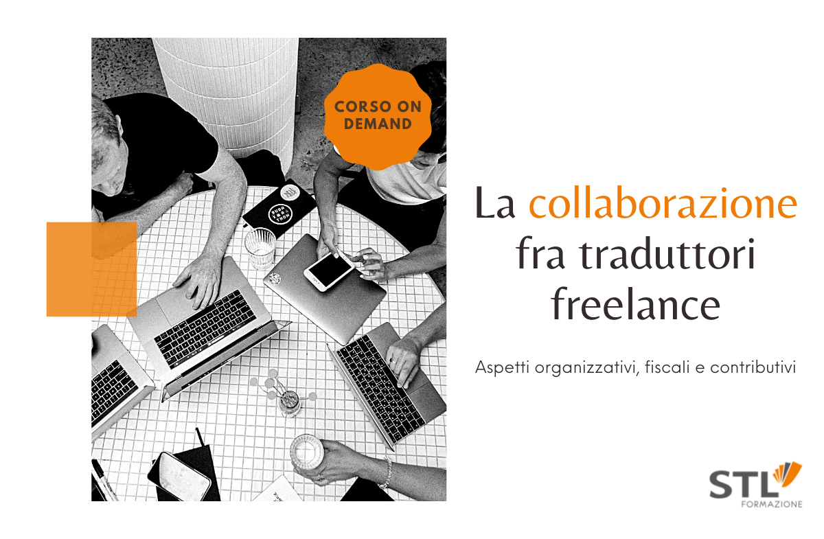 Forme di collaborazione fra traduttori freelance | Corso on demand STL Formazione